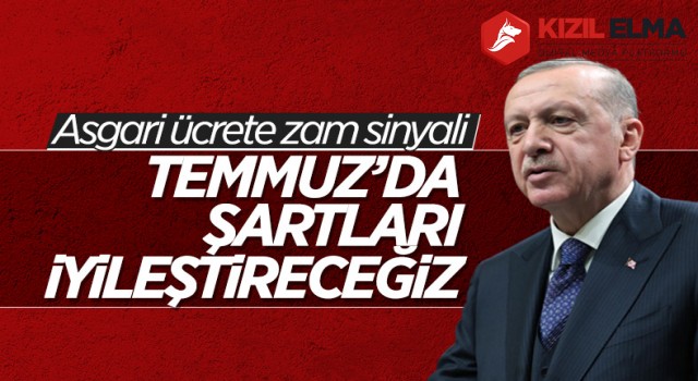 Cumhurbaşkanı Erdoğan'dan asgari ücrete zam sinyali