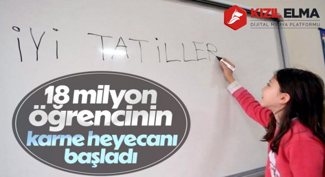 18 milyon öğrenci bugün karnelerini alıyor