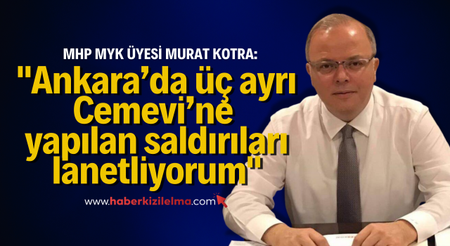 Murat Kotra saldırıyı kınadı!