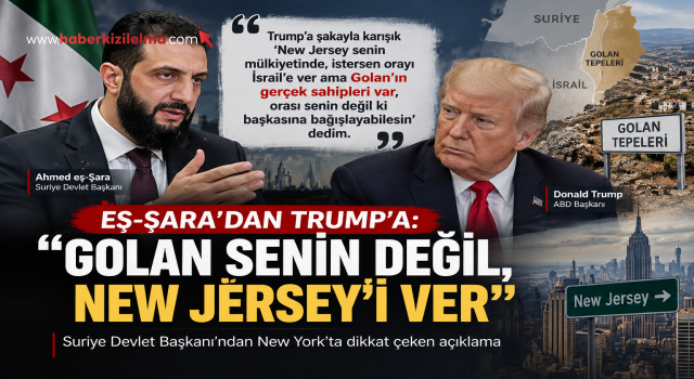 Eş-Şara’dan Trump’a Golan çıkışı: New Jersey’i ver