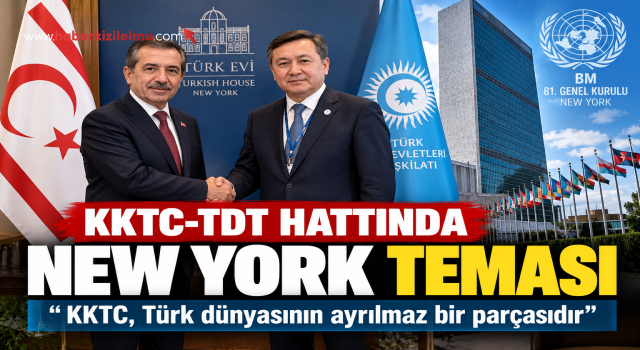 KKTC’den TDT ile New York’ta kritik görüşme