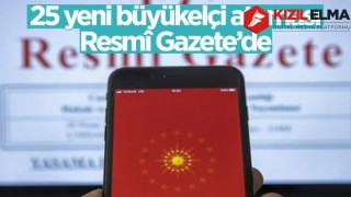 Büyükelçi atamaları Resmi Gazete'de